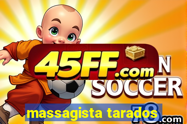 massagista tarados